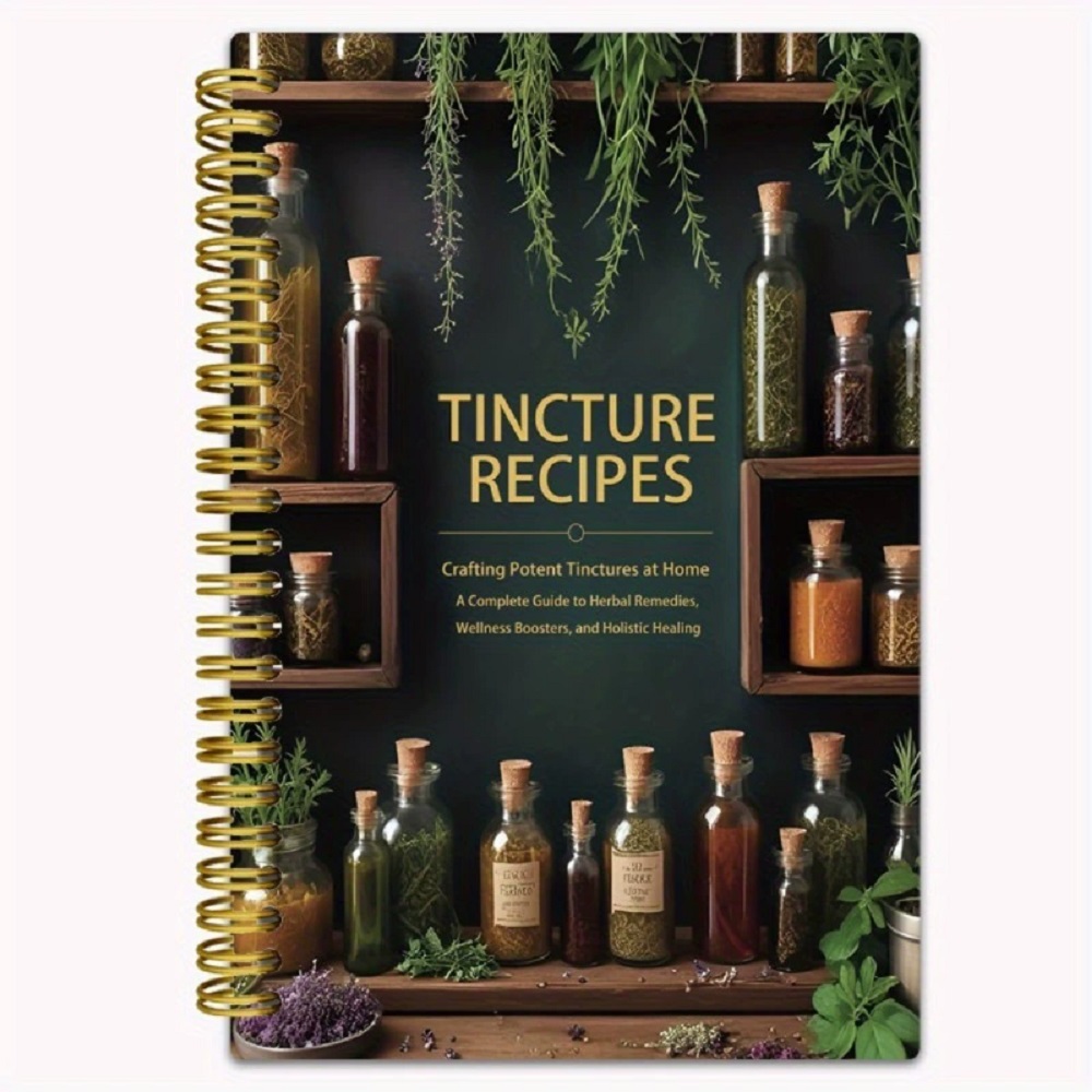 틴크처 레시피 북 집에서 강력한 틴크처 만들기 한방 요 - Herbal Wellness Recipes 리뷰 및 가격